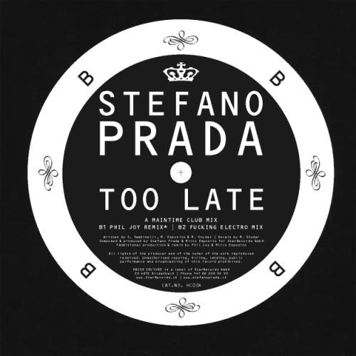Stefano Prada - Too Late (Maintime Club MiX)