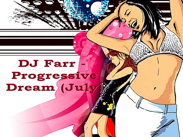 DJ Farr - Progressive Dream (July)