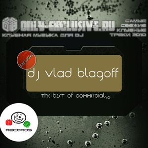 Dj Vlad BlagOFF - THE BEST OF Comercial VOl.20