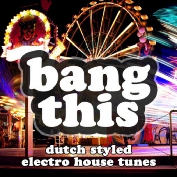 VA-Bang This (Dutch Styled Electro House Tunes) (2010)