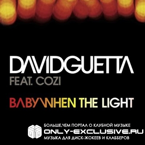 David Guetta - Baby When The Light (Dirty South Remix)