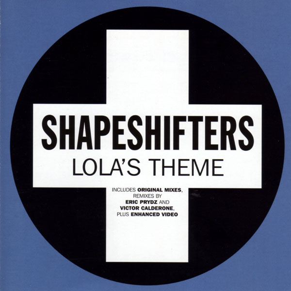 Shapeshifters - Lola's Theme (Eric Prydz Mix)