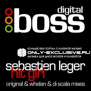 Sebastien Leger - Hit Girl (Whelan & Di Scala Evissa Mix)