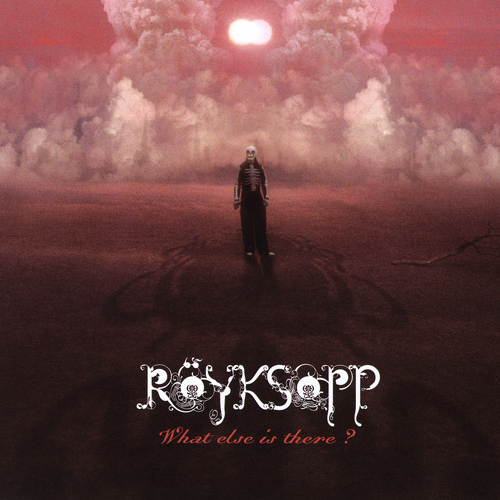 Royksopp - What Else Is There? (Trentemoller Remix)