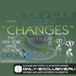 David Tort And Dj Ruff - Changes (New York Sexy Mix)