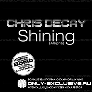 Chris Decay - Shining (Electro Mix)