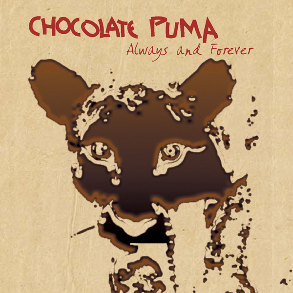 Chocolate  Puma - Always & Forever (Original Mix)
