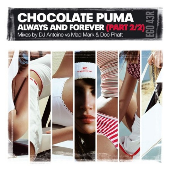 Chocolate Puma - Always and Forever (Dj Antoine & Mad Mark)