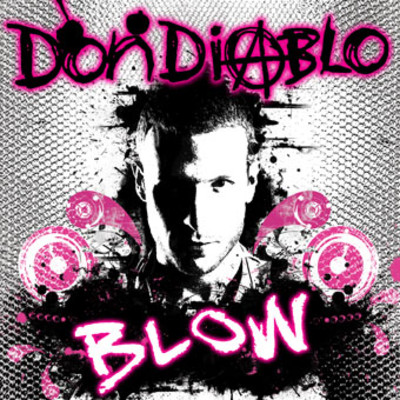 Don Diablo feat the Beatkidz - Blow (Sidney Samson Remix)