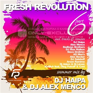 Fresh Djs - Fresh Revolution Vol.6 (mix by DJ Haipa & Alex Menco)
