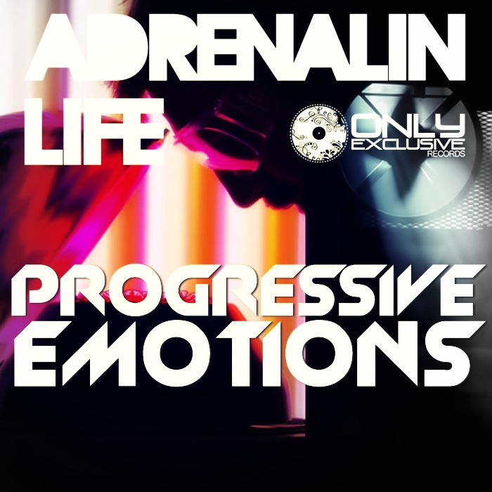 Adrenalin Life - Progressive Emotions