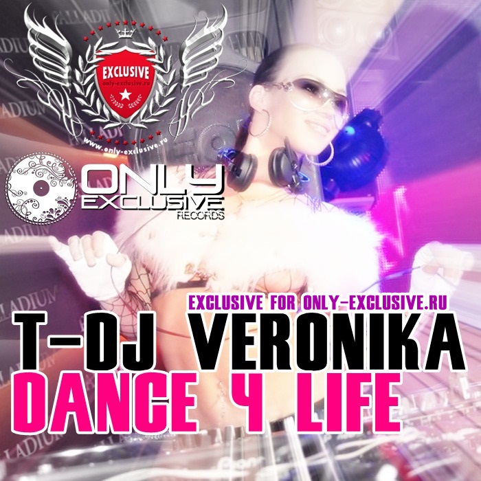 T-DJ VerOnikA - Dance 4 Life
