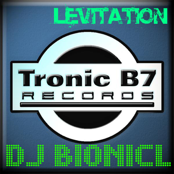 DJ Bionicl - Radio Show Levitation 006 on Radio Tronic B7