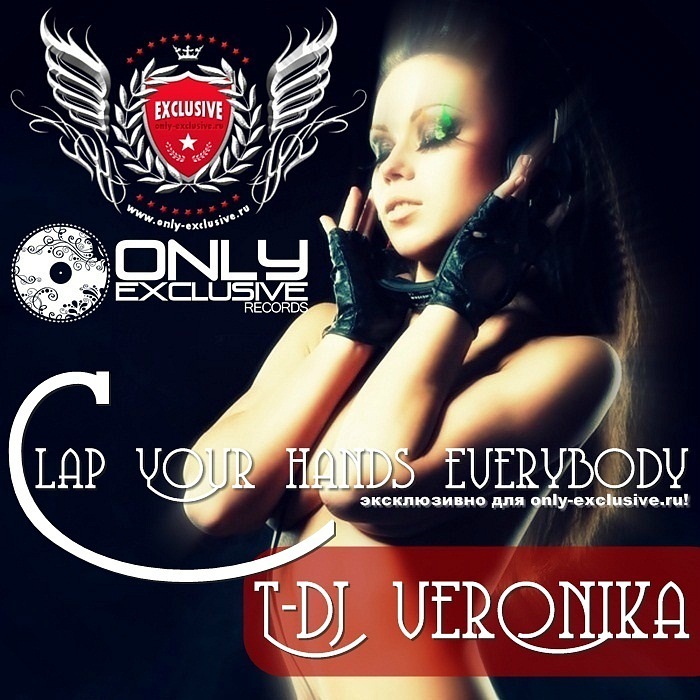 T-DJ VerOnikA - Clap Your Hands Everybody