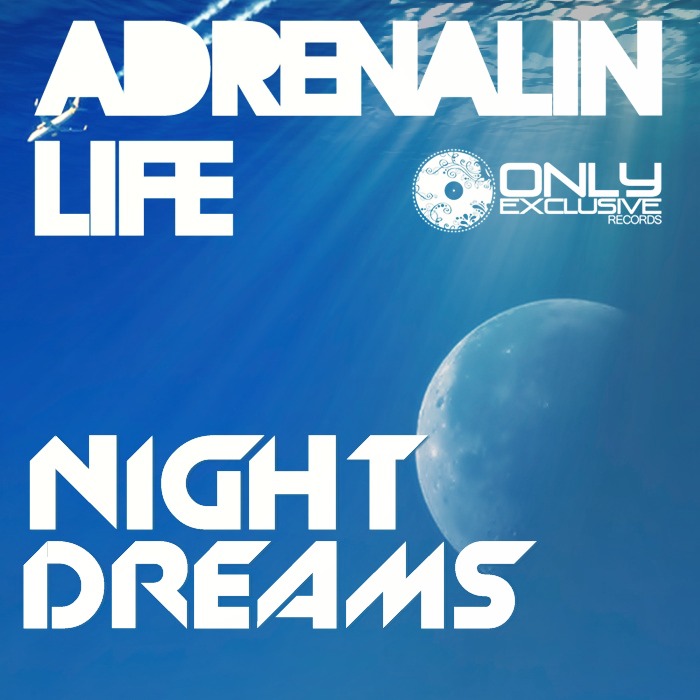 Adrenalin Life - Night Dreams