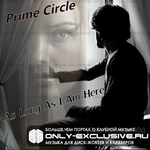 Prime Circle - As Long As I Am Here (Cafe d'Afrique Mix)
