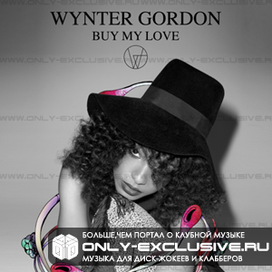 Cкачать Wynter Gordon - Buy My Love (Crazibiza Remix) 320kbps ...