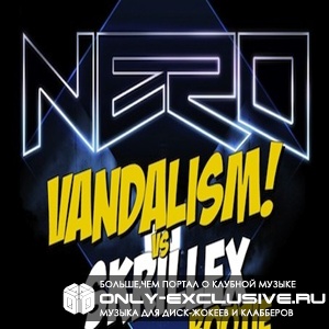 Nero - Promises (Vandalism vs Skrillex Bootie)