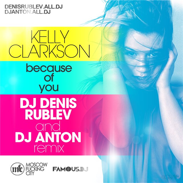 Kelly Clarkson - Because Of You (DJ Denis Rublev & DJ Anton Remix)