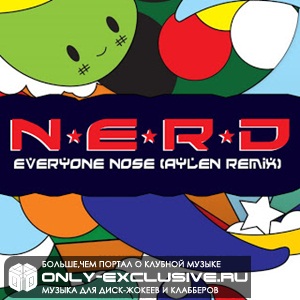 Cкачать NERD - Everyone Nose (Aylen Remix) 320kbps / Electro ...