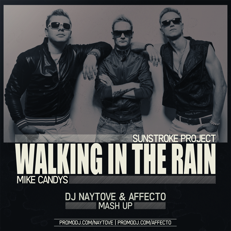 Cкачать Sunstroke Project & Mike Candys - Walking In The Rain ...