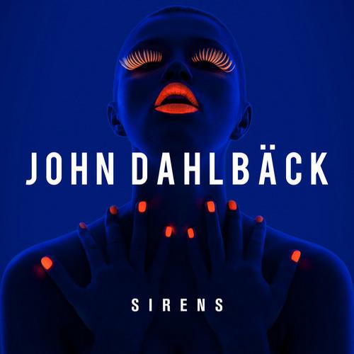 John Dahlback – Sirens (Original Mix)