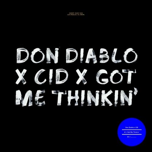 Don Diablo, Cid – Got Me Thinkin' (Original Mix)