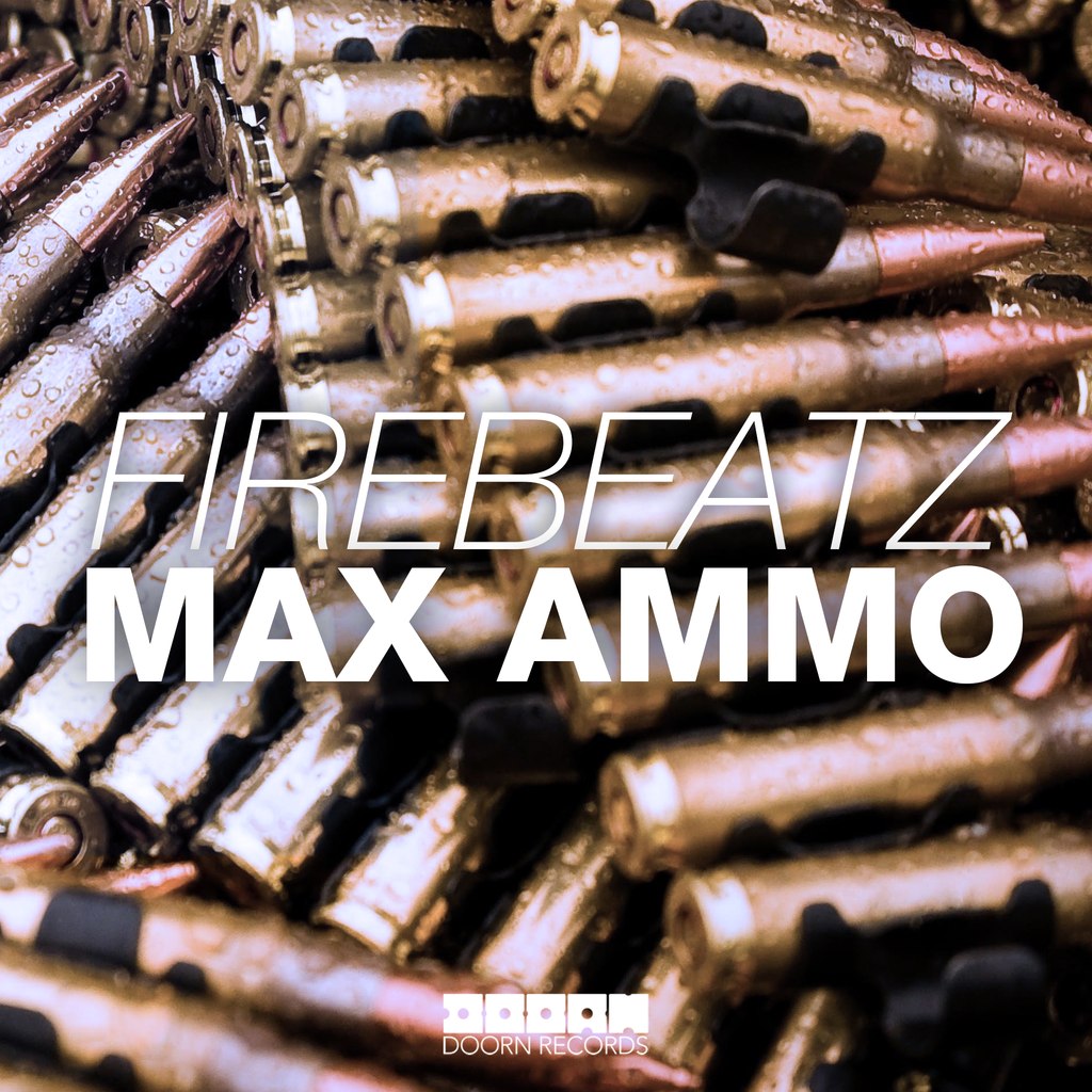 Firebeatz – Max Ammo (Original Mix)