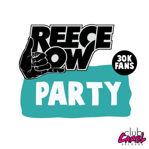Reece Low –  Party (Original Mix)