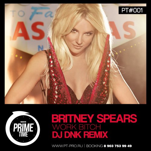 Britney Spears - Work Bitch (Dj Dnk Remix)