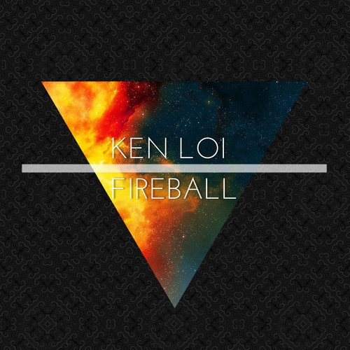 Ken Loi - Fireball (Original Mix)