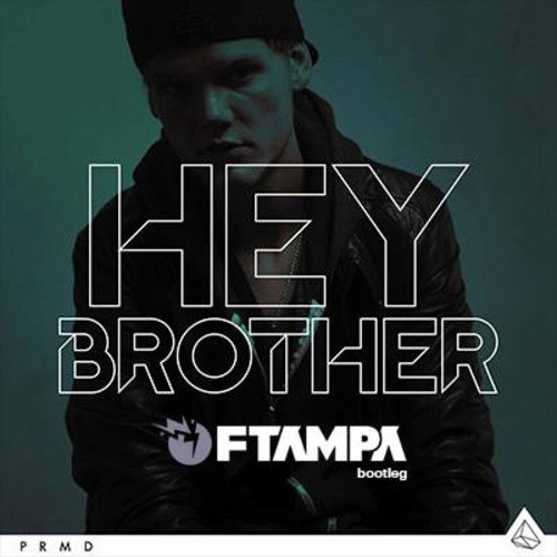 Avicii - Hey Brother (FTampa Bootleg)