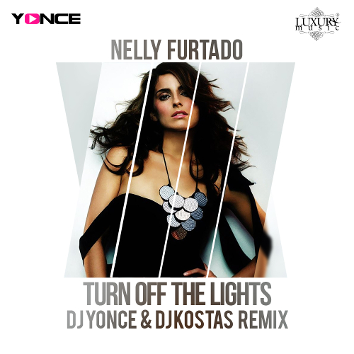 Nelly Furtado - Turn Off The Lights (DJ Yonce & DJ Kostas Remix)
