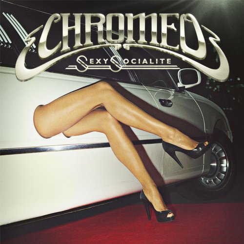 Chromeo - Sexy Socialite (Chocolate Puma Remix)