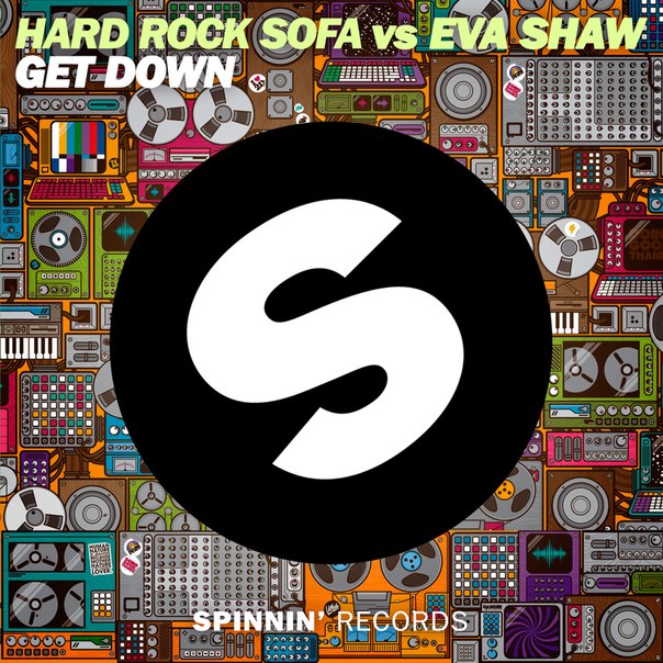Hard Rock Sofa, Eva Shaw – Get Down (Original Mix)