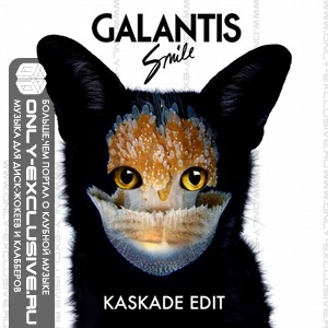 Galantis – Smile (Kaskade Edit)