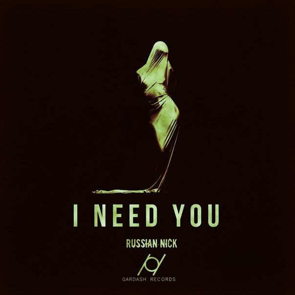 Russian Nick - I Need You (Original Mix)