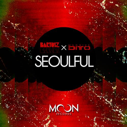 Bartosz Brenes And Massive Ditto - Seoulful (Original Mix)
