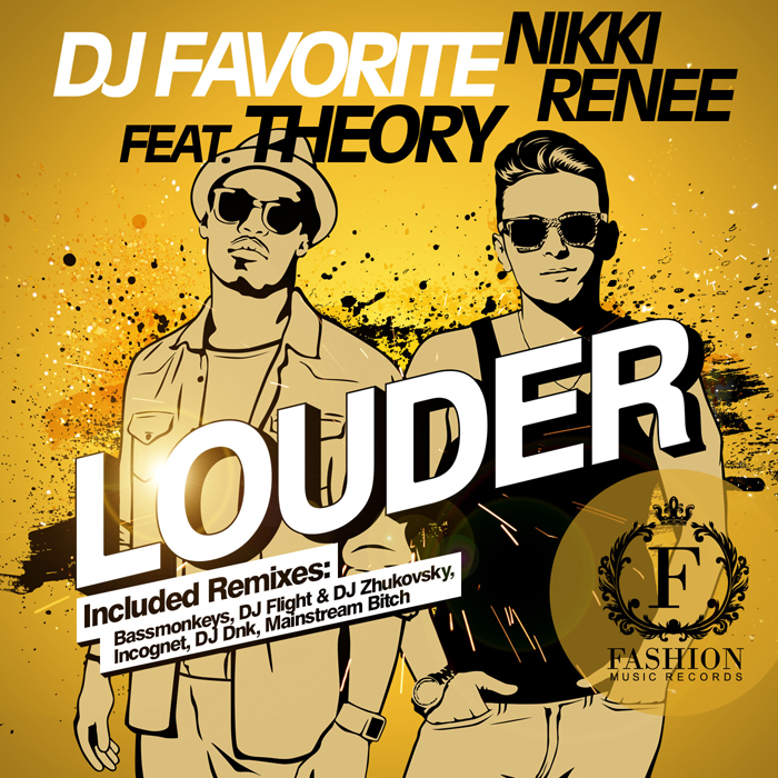 DJ Favorite, Nikki Renee feat. Theory - Louder (Bassmonkeys Remix)