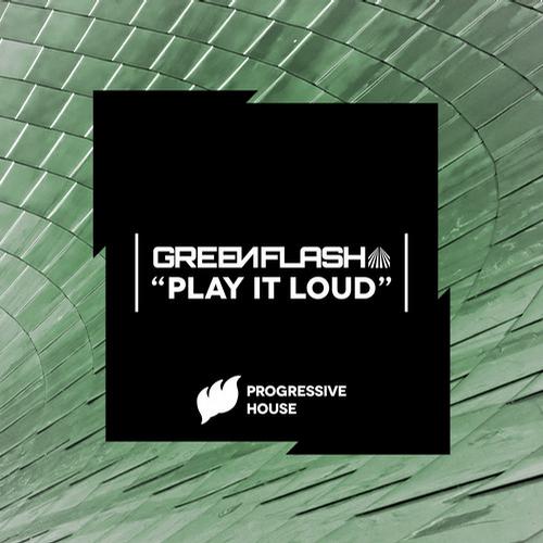 Greenflash - Play It Loud (Original Mix)