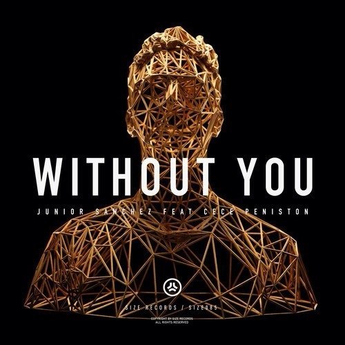Junior Sanchez Feat. Cece Peniston – Without You (Original Mix)