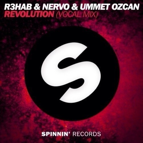 R3hab, Nervo & Ummet Ozcan - Revolution (Vocal Mix)