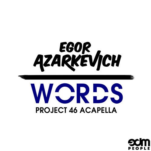 Egor Azarkevich ft. Project 46 – Words (Original Mix)