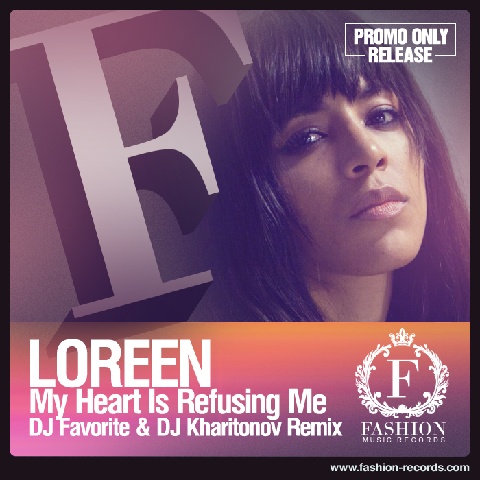 Loreen - My Heart Is Refusing Me (DJ Favorite & DJ Kharitonov Remix)