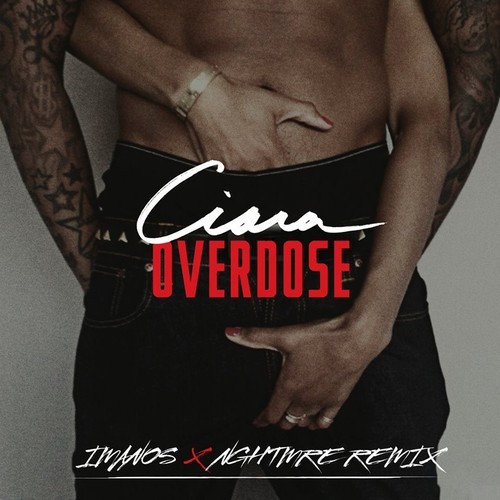 Ciara - Overdose (Imanos x NGHTMRE Remix)