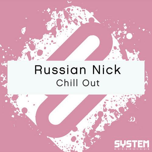 Russian Nick - Chill Out (Original Mix)
