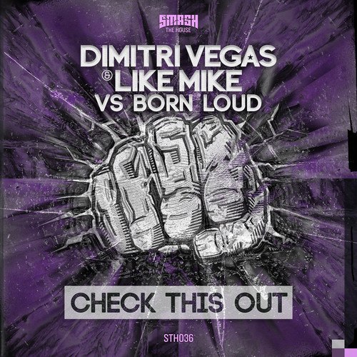 Dimitri Vegas & Like Mike vs Born Loud - Check This Out
