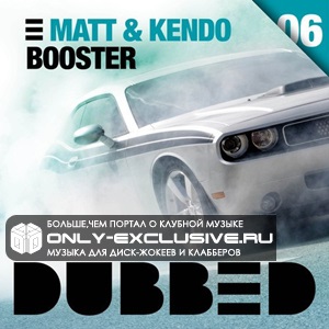 Matt & Kendo – Booster (Original Mix)