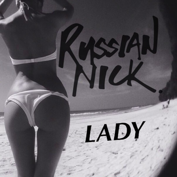 Russian Nick – Lady (Original Mix)