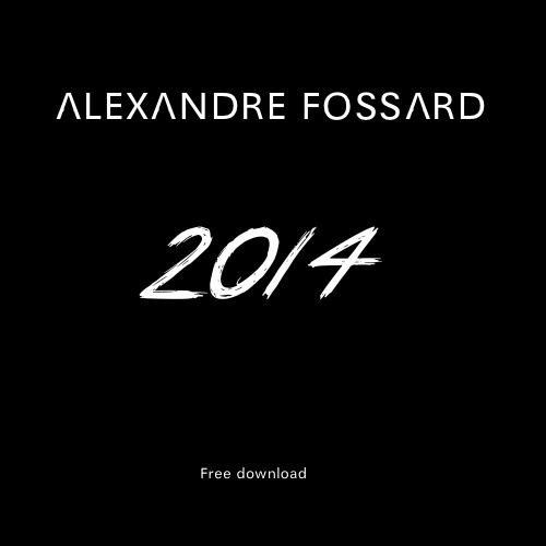 Alexandre Fossard - 2014 (Original Mix)